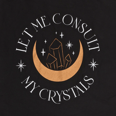 Let Me Consult My Crystals – Witchy Tote Bag