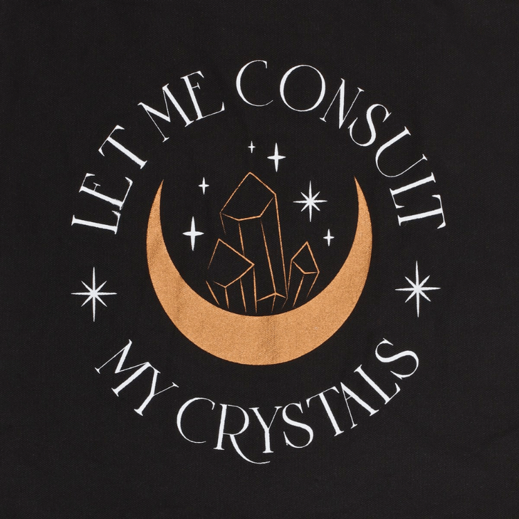 Let Me Consult My Crystals – Witchy Tote Bag