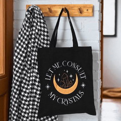Let Me Consult My Crystals – Witchy Tote Bag